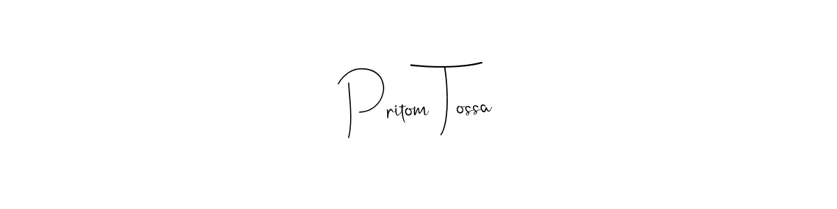 The best way (Andilay-7BmLP) to make a short signature is to pick only two or three words in your name. The name Pritom Tossa include a total of six letters. For converting this name. Pritom Tossa signature style 4 images and pictures png