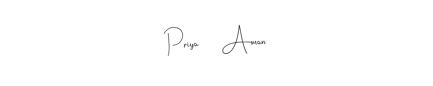 How to make Priya      Aman name signature. Use Andilay-7BmLP style for creating short signs online. This is the latest handwritten sign. Priya      Aman signature style 4 images and pictures png