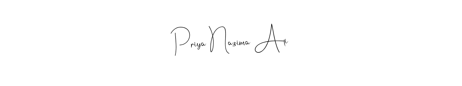 How to make Priya Nazima Ali signature? Andilay-7BmLP is a professional autograph style. Create handwritten signature for Priya Nazima Ali name. Priya Nazima Ali signature style 4 images and pictures png