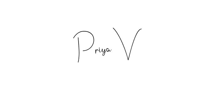 Create a beautiful signature design for name Priya V. With this signature (Andilay-7BmLP) fonts, you can make a handwritten signature for free. Priya V signature style 4 images and pictures png