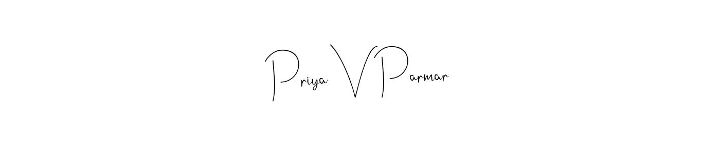 How to make Priya V Parmar signature? Andilay-7BmLP is a professional autograph style. Create handwritten signature for Priya V Parmar name. Priya V Parmar signature style 4 images and pictures png