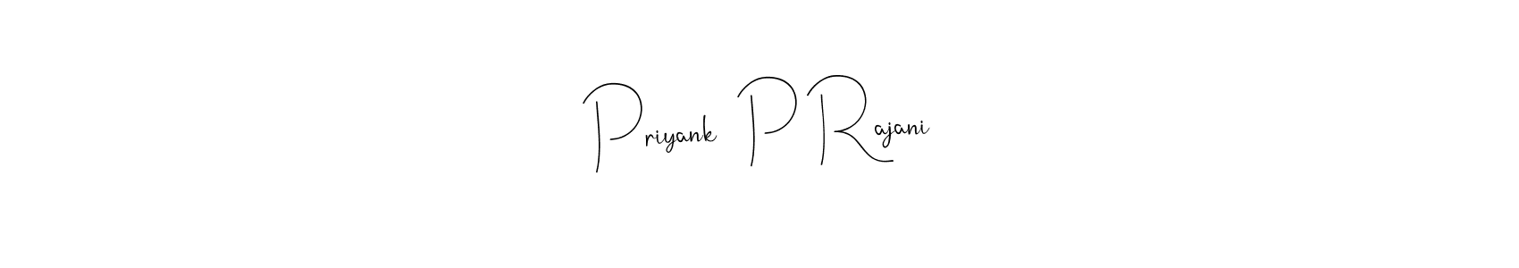 Make a beautiful signature design for name Priyank  P Rajani. Use this online signature maker to create a handwritten signature for free. Priyank  P Rajani signature style 4 images and pictures png