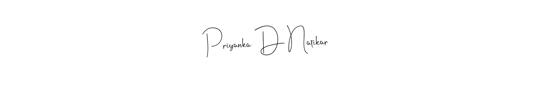 It looks lik you need a new signature style for name Priyanka D Natikar. Design unique handwritten (Andilay-7BmLP) signature with our free signature maker in just a few clicks. Priyanka D Natikar signature style 4 images and pictures png