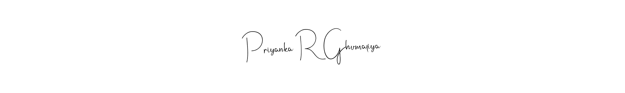 How to make Priyanka R Ghumaliya name signature. Use Andilay-7BmLP style for creating short signs online. This is the latest handwritten sign. Priyanka R Ghumaliya signature style 4 images and pictures png