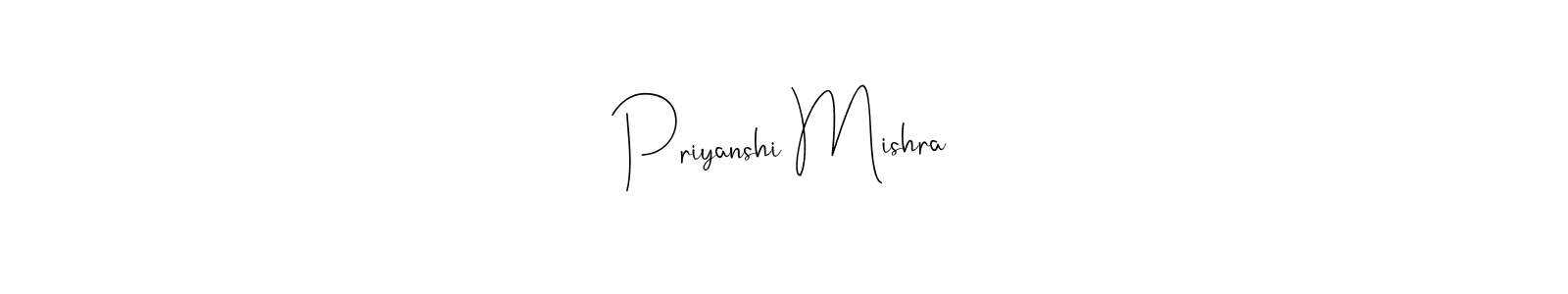 Make a beautiful signature design for name Priyanshi Mishra. With this signature (Andilay-7BmLP) style, you can create a handwritten signature for free. Priyanshi Mishra signature style 4 images and pictures png