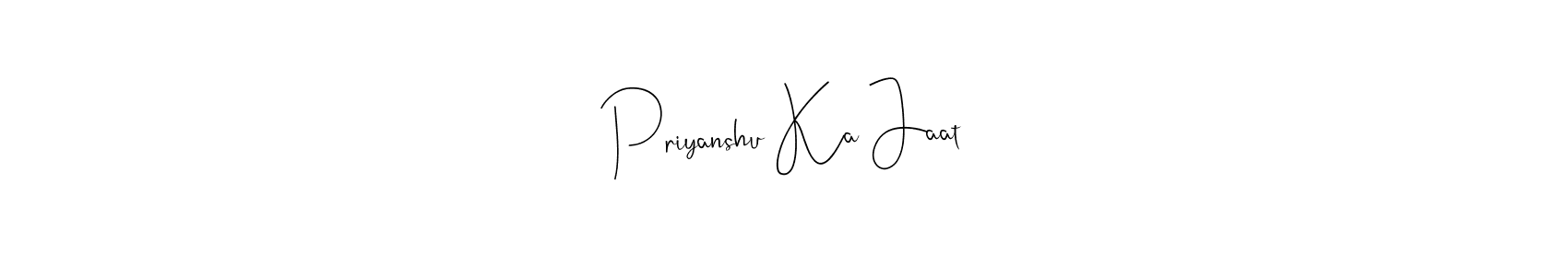 Once you've used our free online signature maker to create your best signature Andilay-7BmLP style, it's time to enjoy all of the benefits that Priyanshu Ka Jaat name signing documents. Priyanshu Ka Jaat signature style 4 images and pictures png