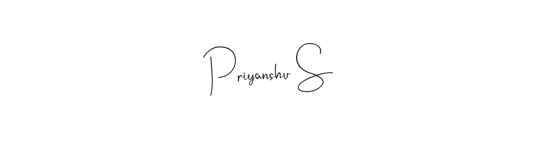 Create a beautiful signature design for name Priyanshu S. With this signature (Andilay-7BmLP) fonts, you can make a handwritten signature for free. Priyanshu S signature style 4 images and pictures png