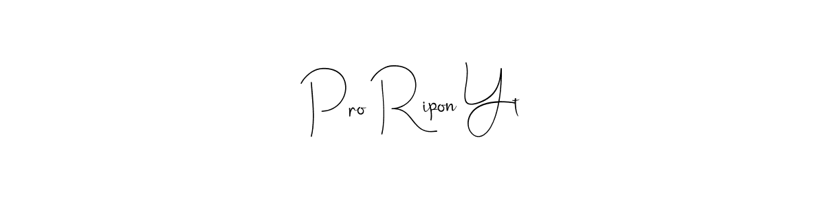 The best way (Andilay-7BmLP) to make a short signature is to pick only two or three words in your name. The name Pro Ripon Yt include a total of six letters. For converting this name. Pro Ripon Yt signature style 4 images and pictures png