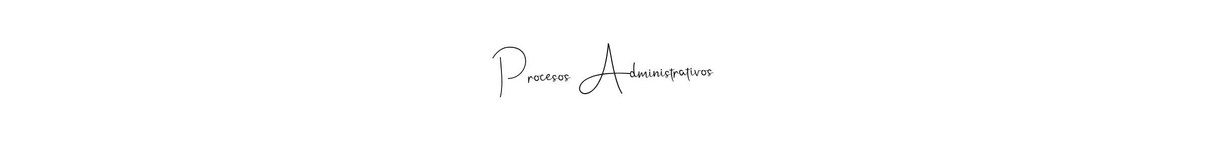 The best way (Andilay-7BmLP) to make a short signature is to pick only two or three words in your name. The name Procesos Administrativos include a total of six letters. For converting this name. Procesos Administrativos signature style 4 images and pictures png