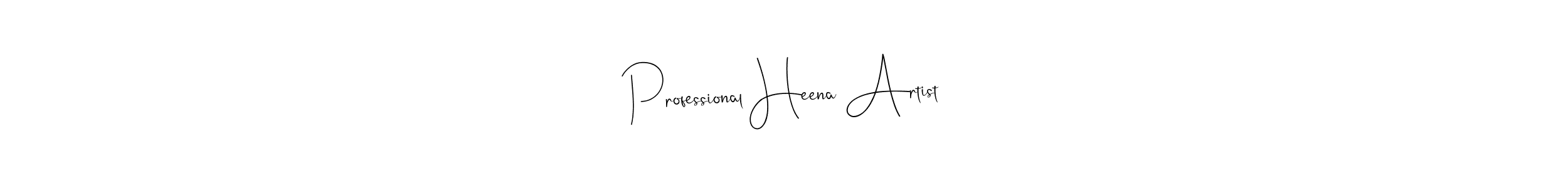 Design your own signature with our free online signature maker. With this signature software, you can create a handwritten (Andilay-7BmLP) signature for name Professional Heena Artist. Professional Heena Artist signature style 4 images and pictures png