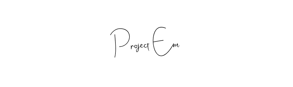 Best and Professional Signature Style for Project Em. Andilay-7BmLP Best Signature Style Collection. Project Em signature style 4 images and pictures png