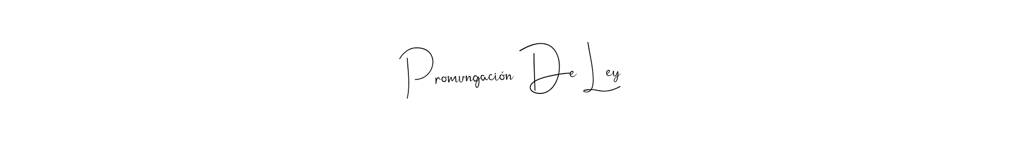 You can use this online signature creator to create a handwritten signature for the name Promungación De Ley. This is the best online autograph maker. Promungación De Ley signature style 4 images and pictures png