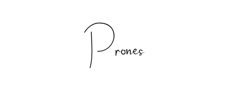 Create a personalized artistic stamp with Prones in Andilay-7BmLP font. Perfect for visual artists, designers, and influencers. Prones signature style 4 images and pictures png