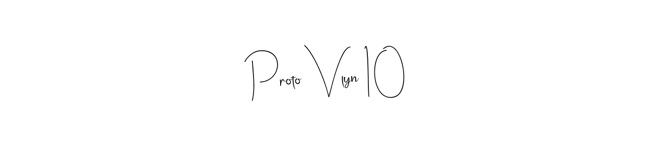 Make a beautiful signature design for name Proto Vlyn 10. Use this online signature maker to create a handwritten signature for free. Proto Vlyn 10 signature style 4 images and pictures png