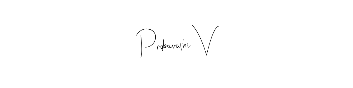 Prqbavathi V stylish signature style. Best Handwritten Sign (Andilay-7BmLP) for my name. Handwritten Signature Collection Ideas for my name Prqbavathi V. Prqbavathi V signature style 4 images and pictures png