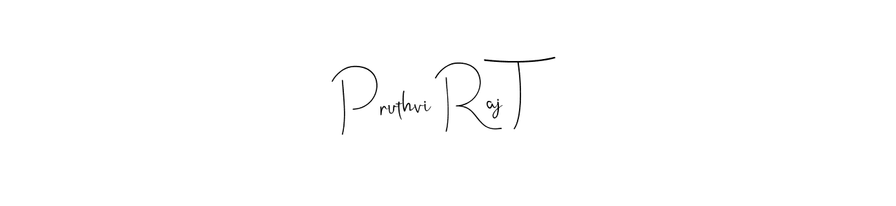 Design your own signature with our free online signature maker. With this signature software, you can create a handwritten (Andilay-7BmLP) signature for name Pruthvi Raj T. Pruthvi Raj T signature style 4 images and pictures png