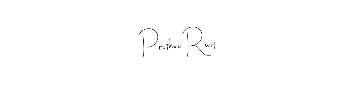Create a beautiful signature design for name Pruthvi Raut. With this signature (Andilay-7BmLP) fonts, you can make a handwritten signature for free. Pruthvi Raut signature style 4 images and pictures png