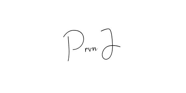 Make a short Prvn J signature style. Manage your documents anywhere anytime using Andilay-7BmLP. Create and add eSignatures, submit forms, share and send files easily. Prvn J signature style 4 images and pictures png