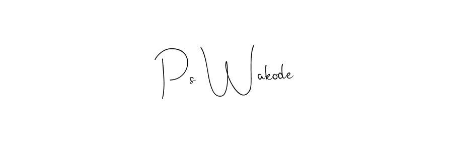 Create a beautiful signature design for name Ps Wakode. With this signature (Andilay-7BmLP) fonts, you can make a handwritten signature for free. Ps Wakode signature style 4 images and pictures png