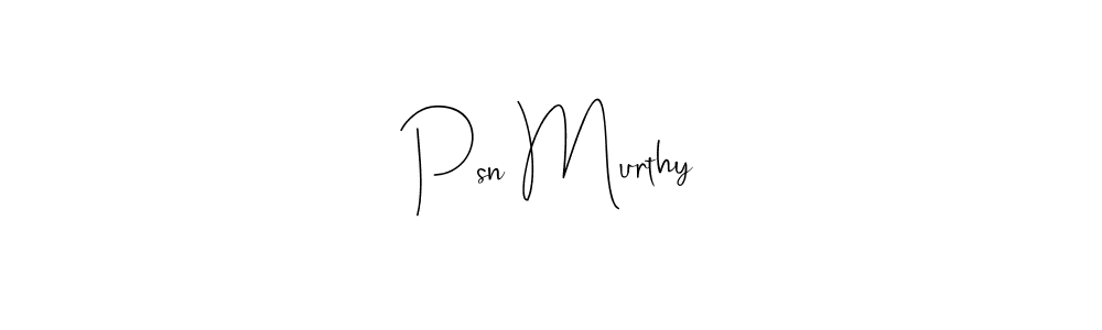 It looks lik you need a new signature style for name Psn Murthy. Design unique handwritten (Andilay-7BmLP) signature with our free signature maker in just a few clicks. Psn Murthy signature style 4 images and pictures png