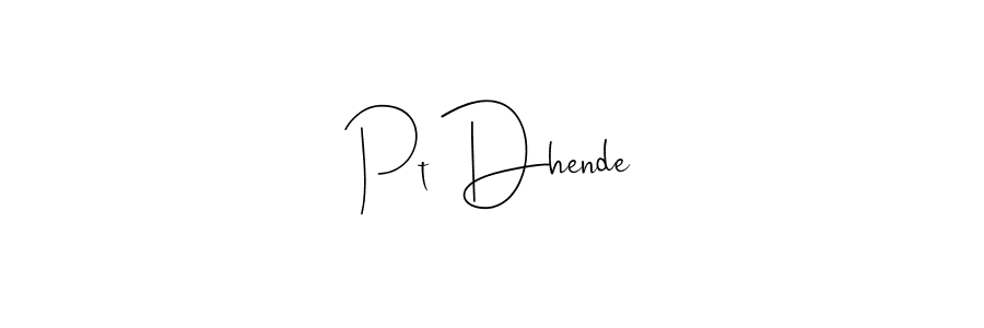 You can use this online signature creator to create a handwritten signature for the name Pt Dhende. This is the best online autograph maker. Pt Dhende signature style 4 images and pictures png