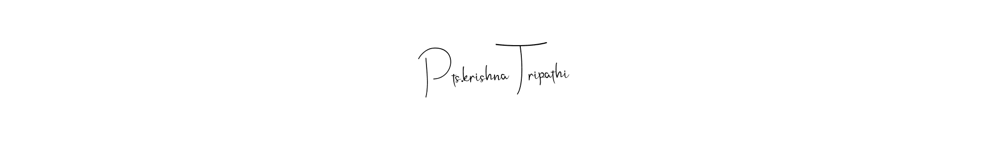 The best way (Andilay-7BmLP) to make a short signature is to pick only two or three words in your name. The name Pts.krishna Tripathi include a total of six letters. For converting this name. Pts.krishna Tripathi signature style 4 images and pictures png