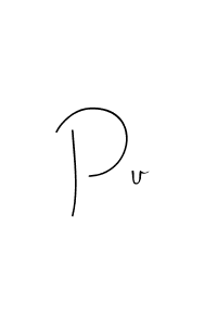 You should practise on your own different ways (Andilay-7BmLP) to write your name (Pu) in signature. don't let someone else do it for you. Pu signature style 4 images and pictures png