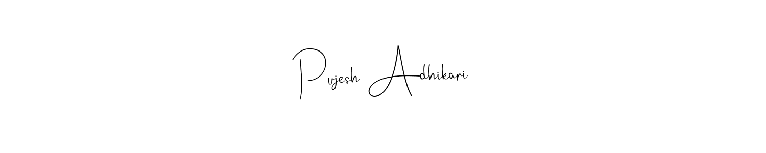 See photos of Pujesh Adhikari official signature by Spectra . Check more albums & portfolios. Read reviews & check more about Andilay-7BmLP font. Pujesh Adhikari signature style 4 images and pictures png