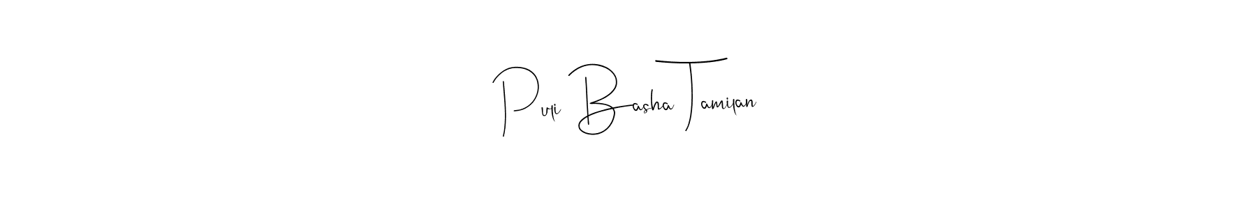 Design your own signature with our free online signature maker. With this signature software, you can create a handwritten (Andilay-7BmLP) signature for name Puli Basha Tamilan. Puli Basha Tamilan signature style 4 images and pictures png
