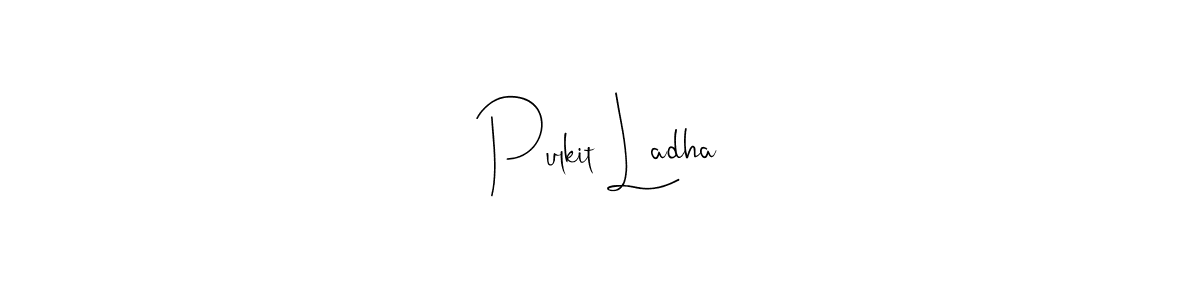 How to make Pulkit Ladha signature? Andilay-7BmLP is a professional autograph style. Create handwritten signature for Pulkit Ladha name. Pulkit Ladha signature style 4 images and pictures png