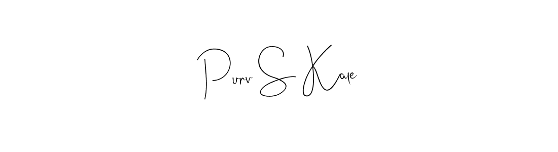 if you are searching for the best signature style for your name Purv S Kale. so please give up your signature search. here we have designed multiple signature styles  using Andilay-7BmLP. Purv S Kale signature style 4 images and pictures png