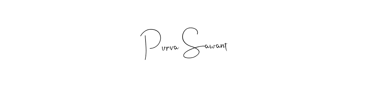 How to make Purva Sawant signature? Andilay-7BmLP is a professional autograph style. Create handwritten signature for Purva Sawant name. Purva Sawant signature style 4 images and pictures png