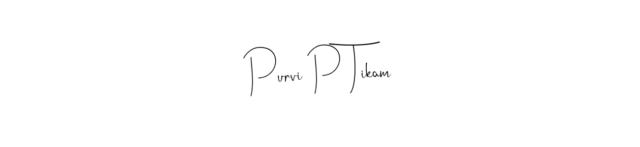 You should practise on your own different ways (Andilay-7BmLP) to write your name (Purvi P Tikam) in signature. don't let someone else do it for you. Purvi P Tikam signature style 4 images and pictures png