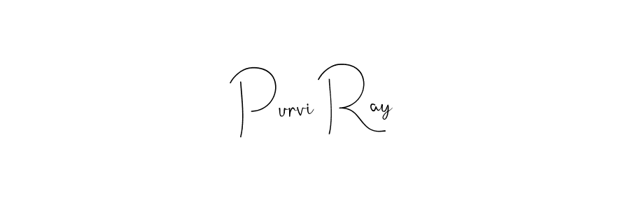 Design your own signature with our free online signature maker. With this signature software, you can create a handwritten (Andilay-7BmLP) signature for name Purvi Ray. Purvi Ray signature style 4 images and pictures png