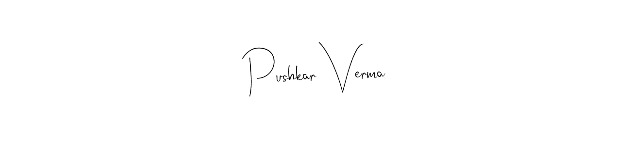How to make Pushkar Verma name signature. Use Andilay-7BmLP style for creating short signs online. This is the latest handwritten sign. Pushkar Verma signature style 4 images and pictures png