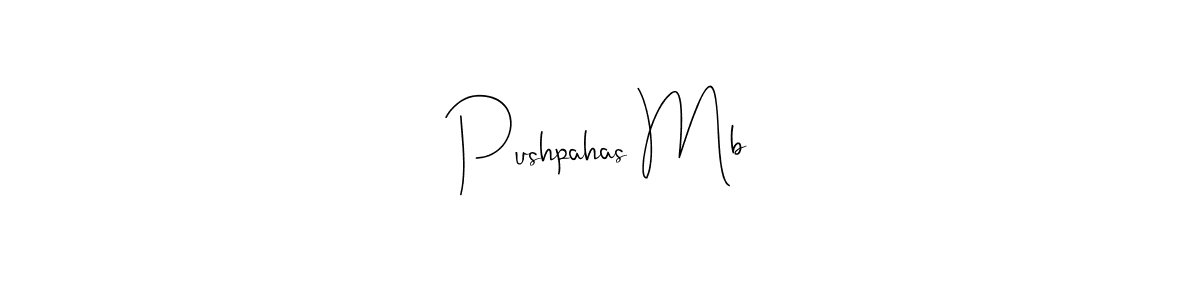 if you are searching for the best signature style for your name Pushpahas Mb. so please give up your signature search. here we have designed multiple signature styles  using Andilay-7BmLP. Pushpahas Mb signature style 4 images and pictures png