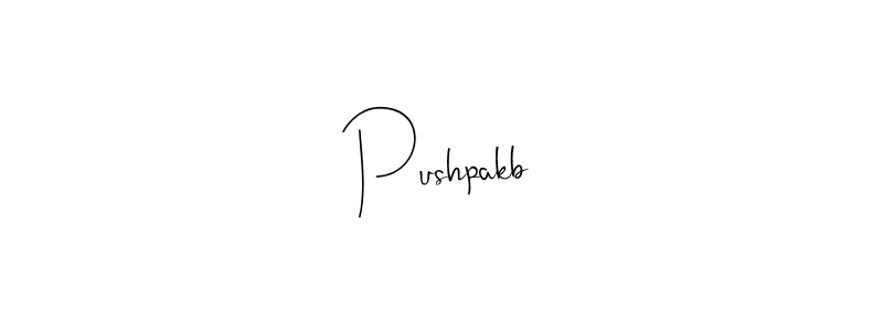 Pushpakb stylish signature style. Best Handwritten Sign (Andilay-7BmLP) for my name. Handwritten Signature Collection Ideas for my name Pushpakb. Pushpakb signature style 4 images and pictures png