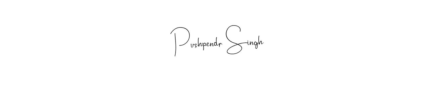 Create a beautiful signature design for name Pushpendr Singh. With this signature (Andilay-7BmLP) fonts, you can make a handwritten signature for free. Pushpendr Singh signature style 4 images and pictures png