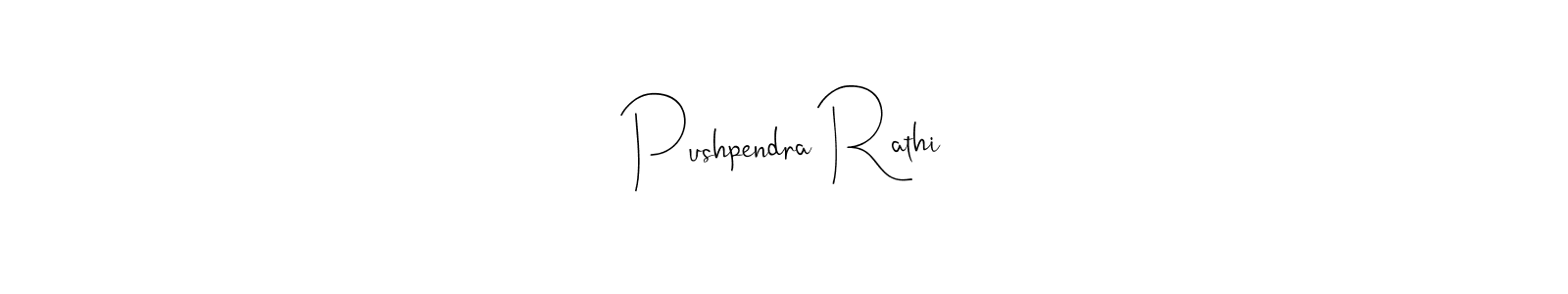 Make a beautiful signature design for name Pushpendra Rathi. With this signature (Andilay-7BmLP) style, you can create a handwritten signature for free. Pushpendra Rathi signature style 4 images and pictures png