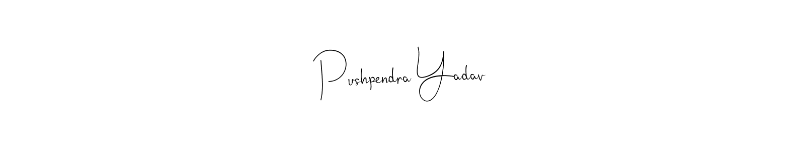 Design your own signature with our free online signature maker. With this signature software, you can create a handwritten (Andilay-7BmLP) signature for name Pushpendra Yadav. Pushpendra Yadav signature style 4 images and pictures png