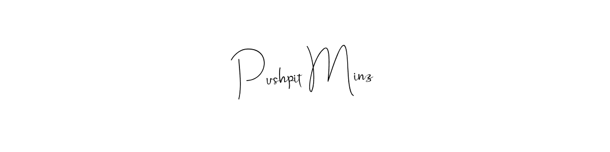 Design your own signature with our free online signature maker. With this signature software, you can create a handwritten (Andilay-7BmLP) signature for name Pushpit Minz. Pushpit Minz signature style 4 images and pictures png