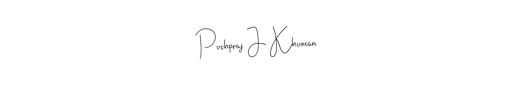 if you are searching for the best signature style for your name Pushpraj J Khuman. so please give up your signature search. here we have designed multiple signature styles  using Andilay-7BmLP. Pushpraj J Khuman signature style 4 images and pictures png