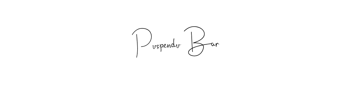 Puspendu Bar stylish signature style. Best Handwritten Sign (Andilay-7BmLP) for my name. Handwritten Signature Collection Ideas for my name Puspendu Bar. Puspendu Bar signature style 4 images and pictures png