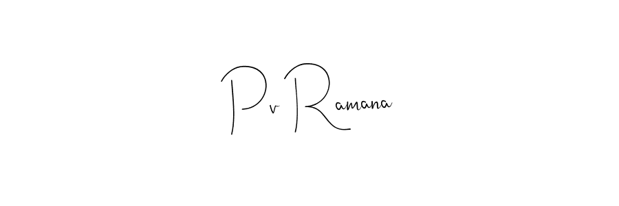 Make a beautiful signature design for name Pv Ramana. With this signature (Andilay-7BmLP) style, you can create a handwritten signature for free. Pv Ramana signature style 4 images and pictures png