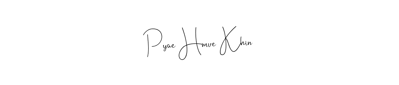 It looks lik you need a new signature style for name Pyae Hmue Khin. Design unique handwritten (Andilay-7BmLP) signature with our free signature maker in just a few clicks. Pyae Hmue Khin signature style 4 images and pictures png