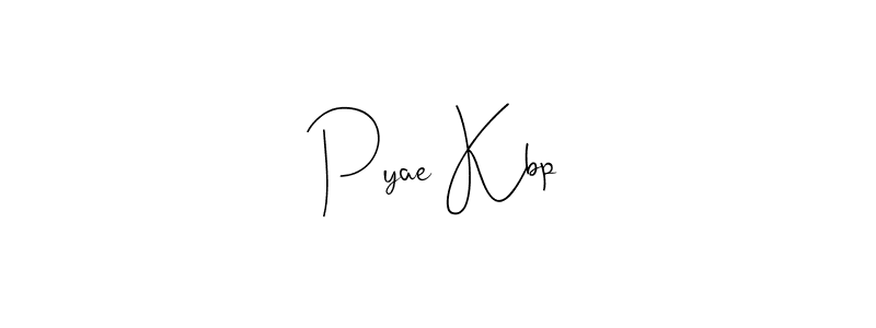 Also we have Pyae Kbp name is the best signature style. Create professional handwritten signature collection using Andilay-7BmLP autograph style. Pyae Kbp signature style 4 images and pictures png