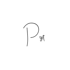 Pyt stylish signature style. Best Handwritten Sign (Andilay-7BmLP) for my name. Handwritten Signature Collection Ideas for my name Pyt. Pyt signature style 4 images and pictures png