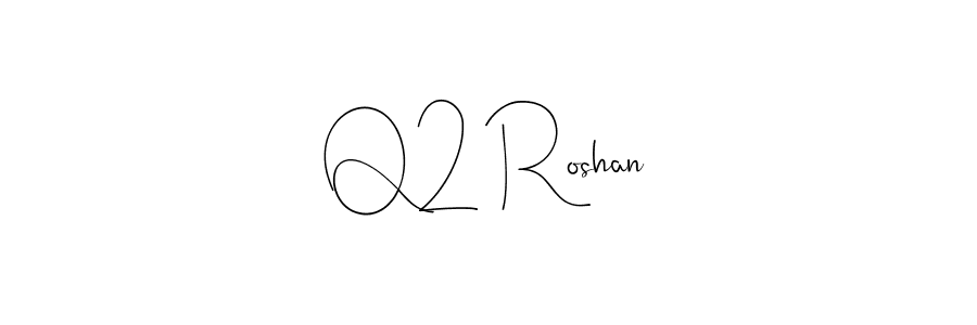 Also You can easily find your signature by using the search form. We will create Q2 Roshan name handwritten signature images for you free of cost using Andilay-7BmLP sign style. Q2 Roshan signature style 4 images and pictures png