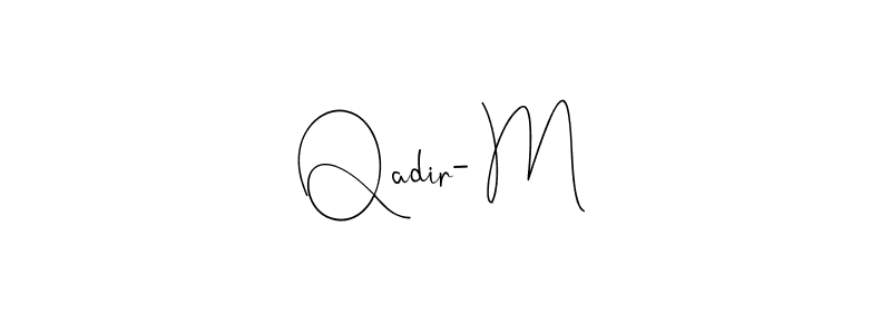 Also we have Qadir- M name is the best signature style. Create professional handwritten signature collection using Andilay-7BmLP autograph style. Qadir- M signature style 4 images and pictures png