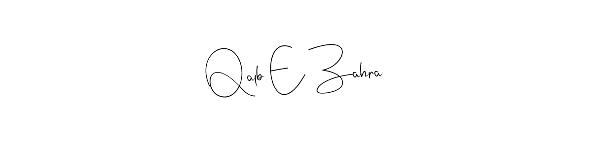 Qalb E Zahra stylish signature style. Best Handwritten Sign (Andilay-7BmLP) for my name. Handwritten Signature Collection Ideas for my name Qalb E Zahra. Qalb E Zahra signature style 4 images and pictures png